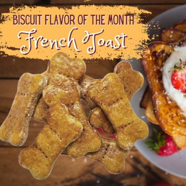 Biscuit Flavor of the Month - French Toast!
